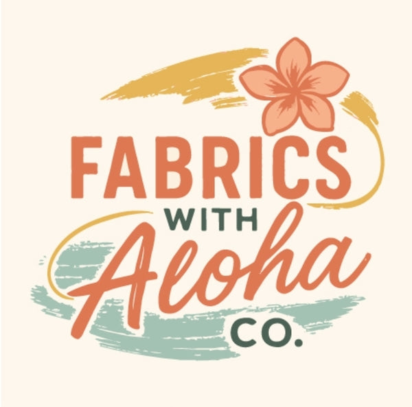Fabrics with Aloha